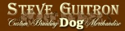 Steve Guitron Custom Braiding Dog Merchandise